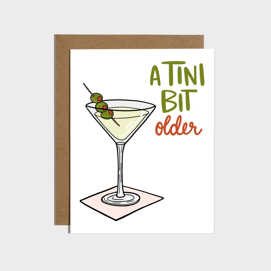 A Tini Bit Older Martini Birthday Card