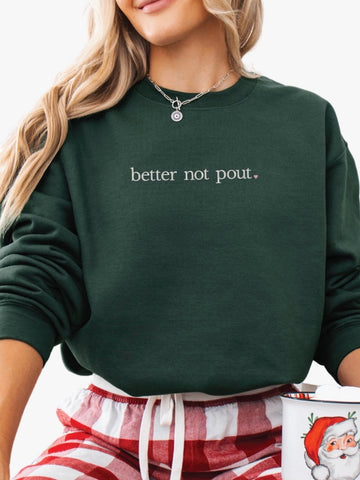 Better Not Pout Sweatshirt