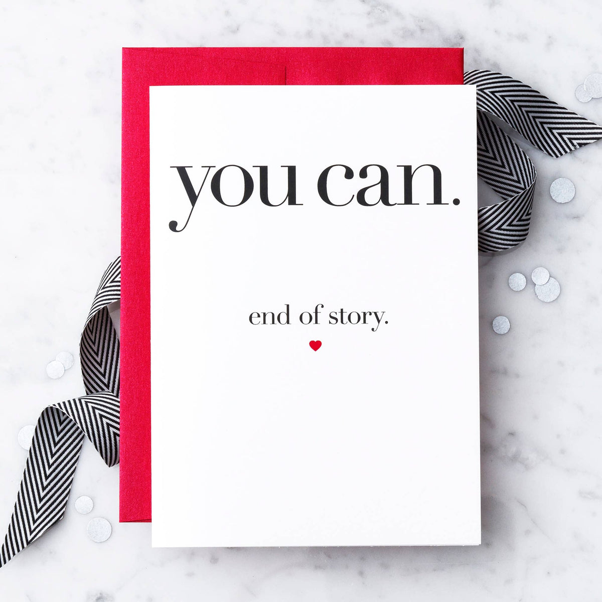 "You can. End of Story" Card