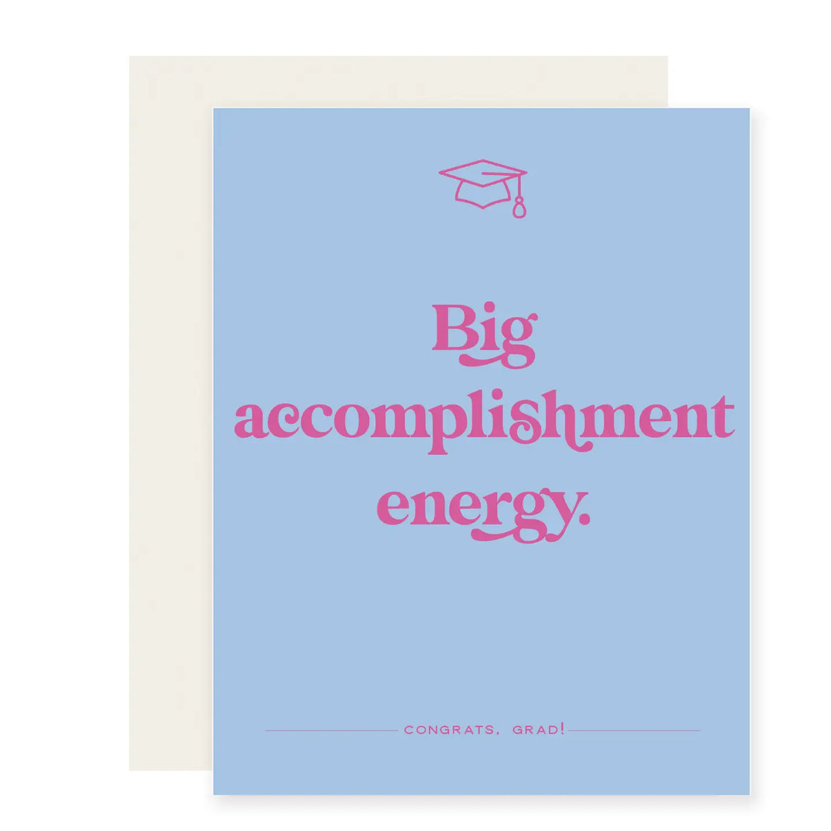 Big Accomplishment Energy Grad Card