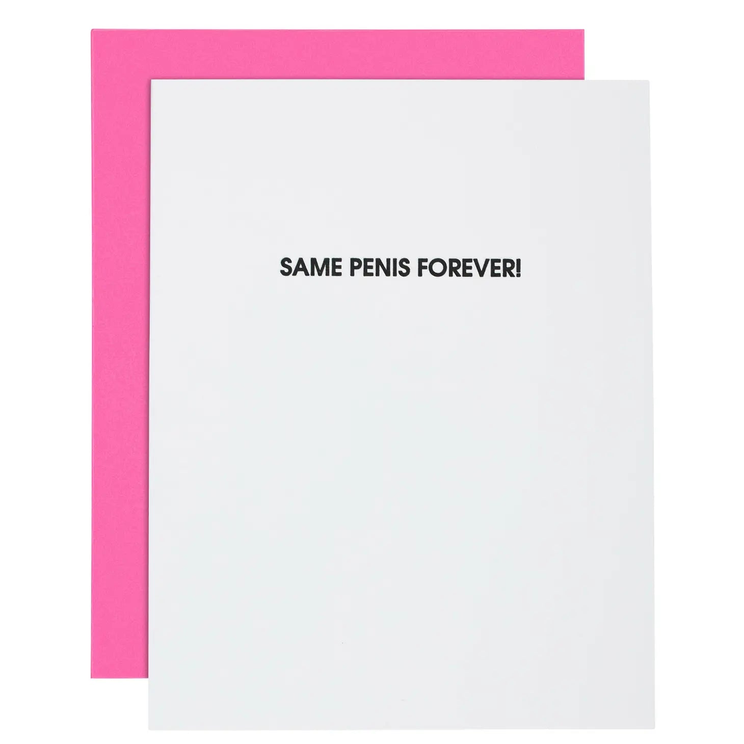 Same Penis Forever! Greeting Card
